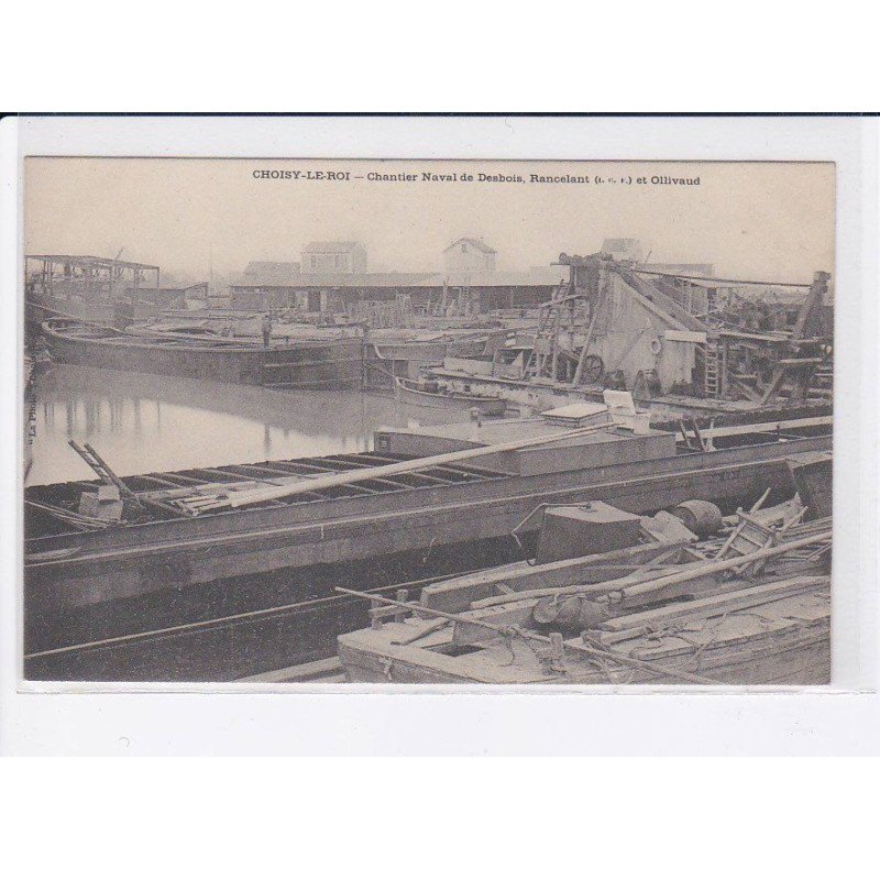 CHOISY-le-ROI: chantier naval de desbois, rancelant et ollivaud - très bon état