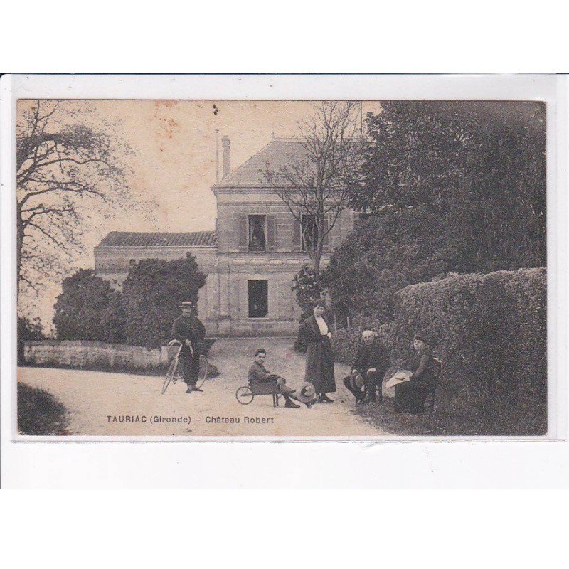 TAURIAC: château robert - très bon état