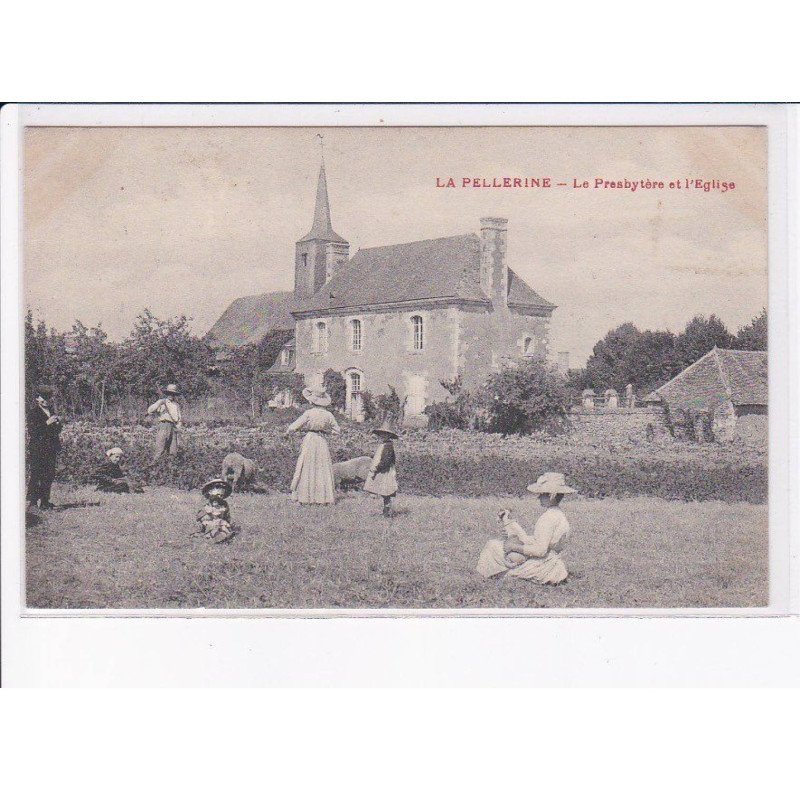 LA PELLERINE: le presbytère et l'église - très bon état