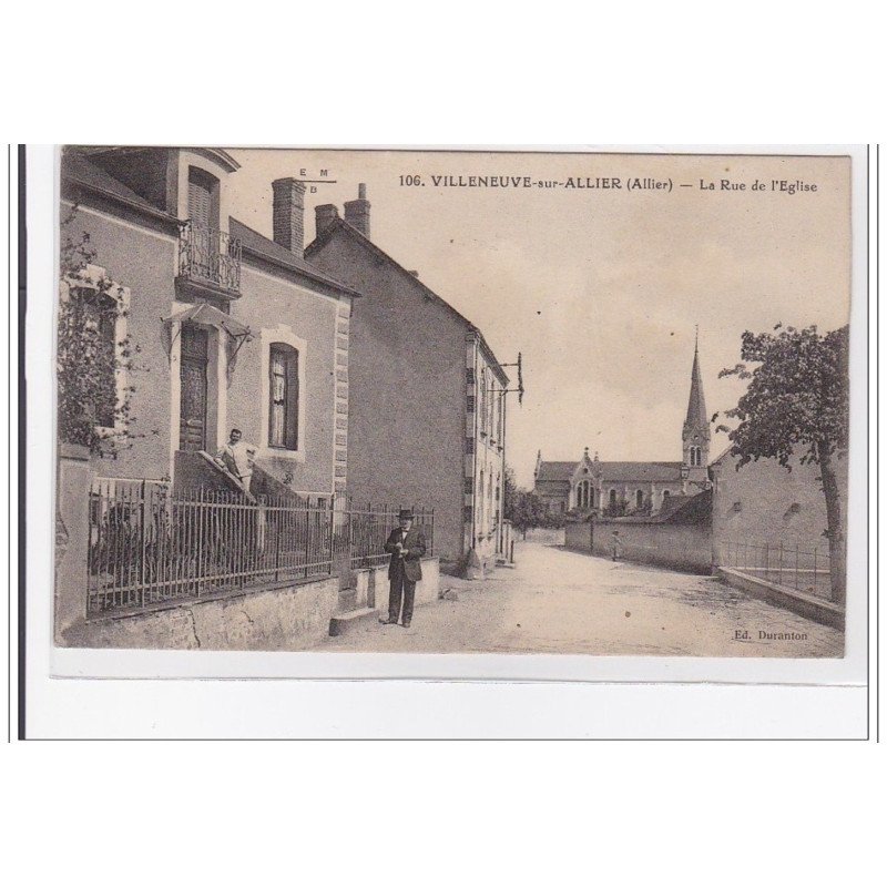 FRANCE : VILLENEUVE-sur-ALLIER : la rue de l'eglise - tres bon etat