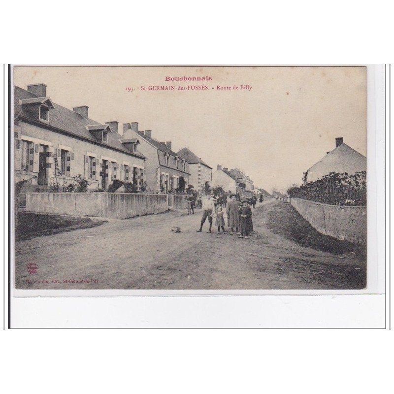 FRANCE : St-GERMAIN-des-FOSSES : route de billy - tres bon etat