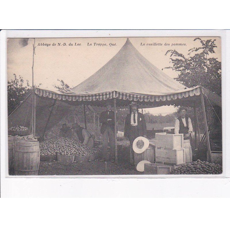 CANADA: QUEBEC: La TRAPPE: abbaye de notre-dame du lac la cueillette des pommes neurdein - très bon état