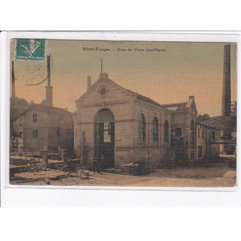 ROBERT-ESPAGNE: usine du vieux jeand'heurs - très bon état