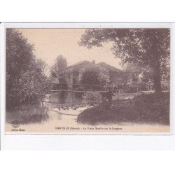 HARVILLE: le vieux moulin sur le longeau - très bon état