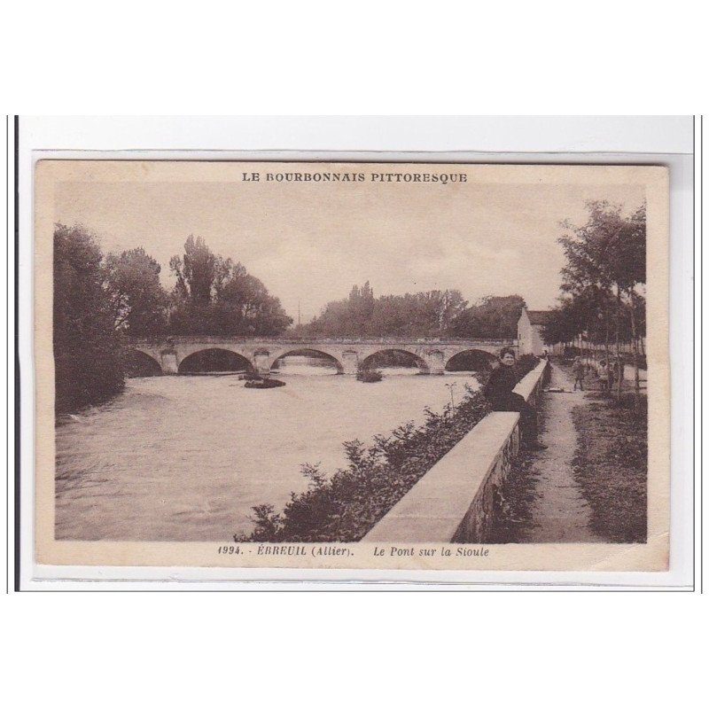 FRANCE : EBREUIL : le pont sur la sioute - tres bon etat