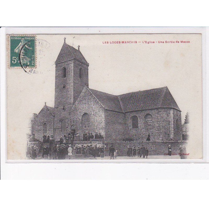 LES LOGES-MARCHIS: l'église, une sortie de messe - très bon état