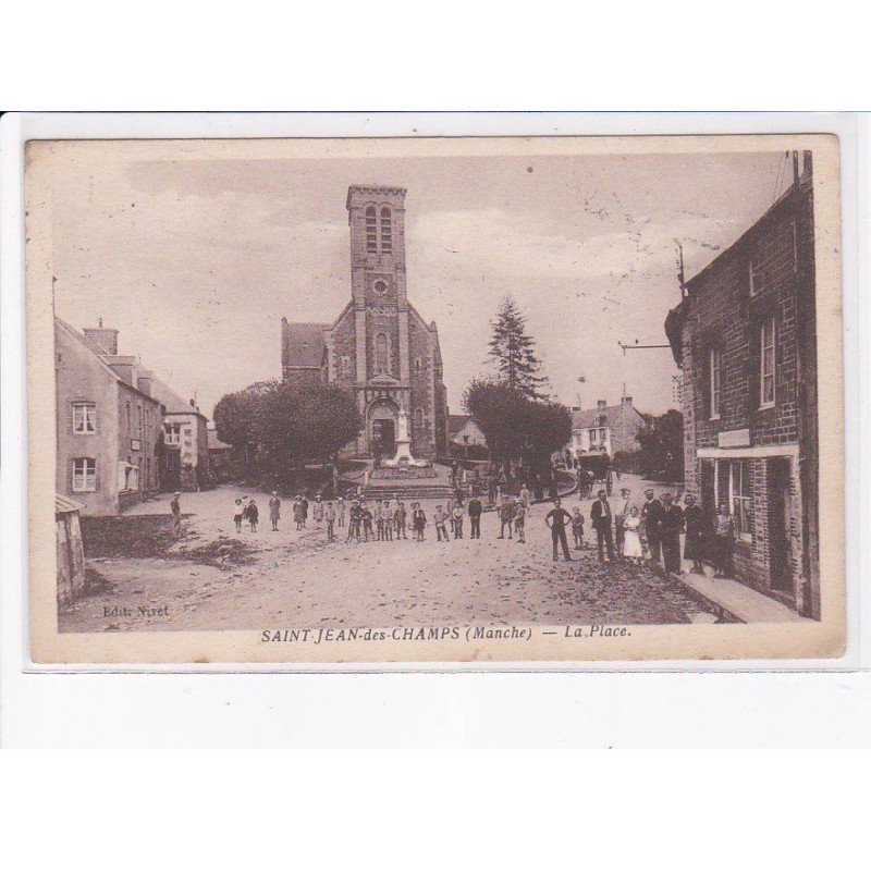 SAINT-JEAN-des-CHAMPS: la place - très bon état