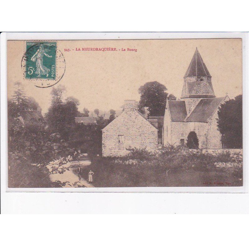 LA MEURDRAQUIERE: le bourg - très bon état