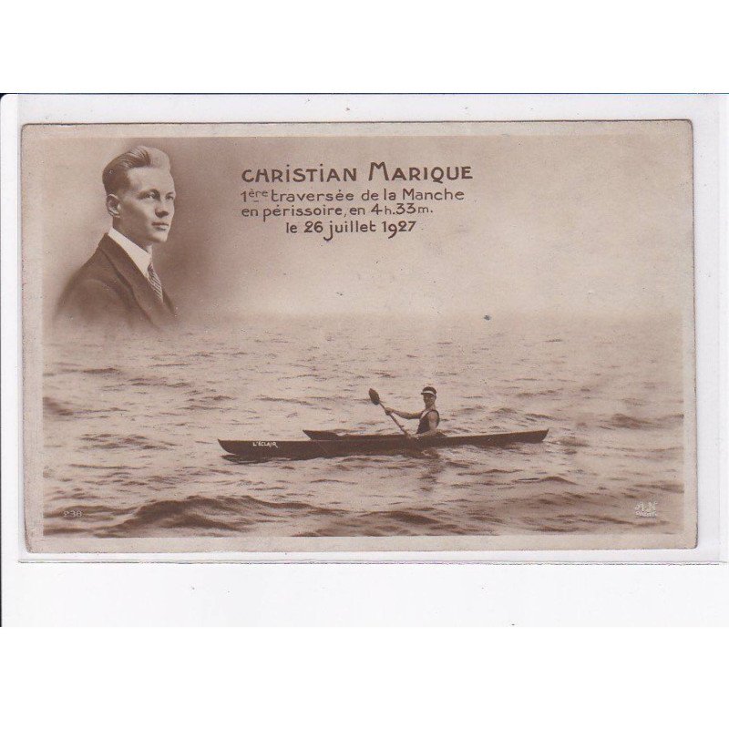 MANCHE: christian marique 1ère traversée de la manche en périssoire 26 juillet 1927 - très bon état