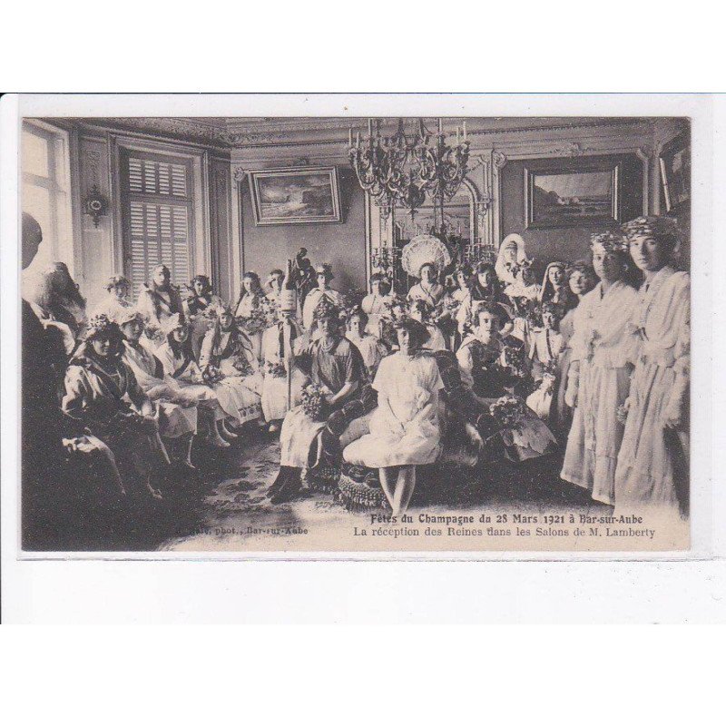 BAR-sur-AUBE: fêtes du champagne du 28 mars 1921, la récéption des reines dans les salons de M. Lamberty - très bon état