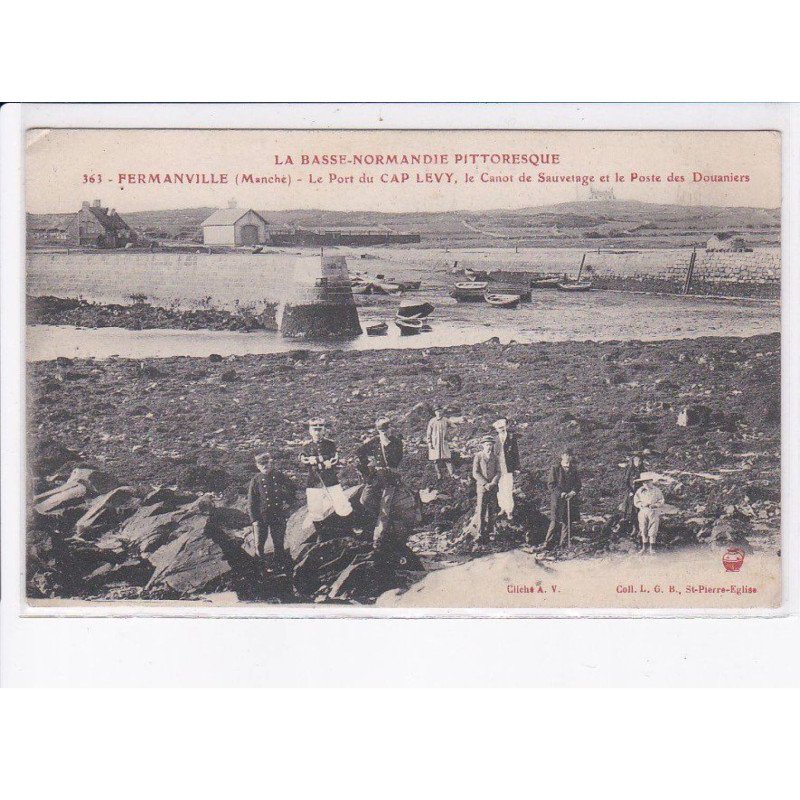 FERMANVILLE: le pont du cap lévy, le canot de sauvetage et le poste des douaniers - très bon état