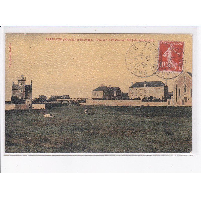 BARFLEUR: vue sur le pensionnat sainte-julie - très bon état