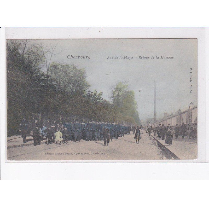 CHERBOURG: rue de l'abbaye, retour de la musique - très bon état