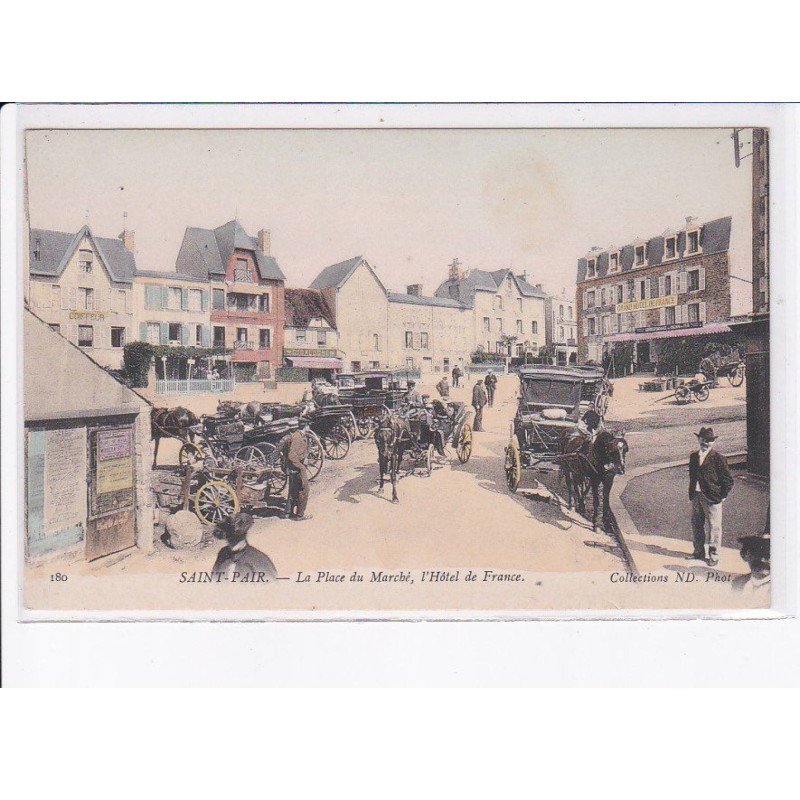 SAINT-PAIR: la place du marché, l'hôtel de france, attelage - état