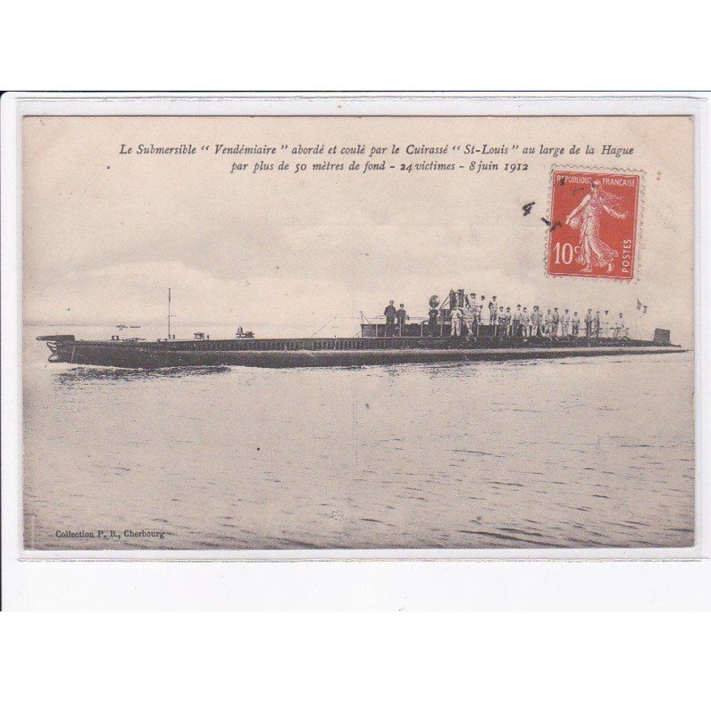 MANCHE: le submersible "vendémiaire" abordé et coulé par le cuirassé "saint-louis" au large de la hague - très bon état