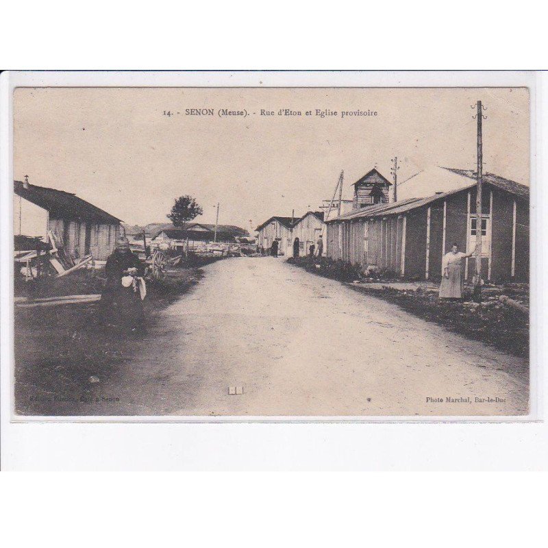 SENON: rue d'eton et église provisoire - état