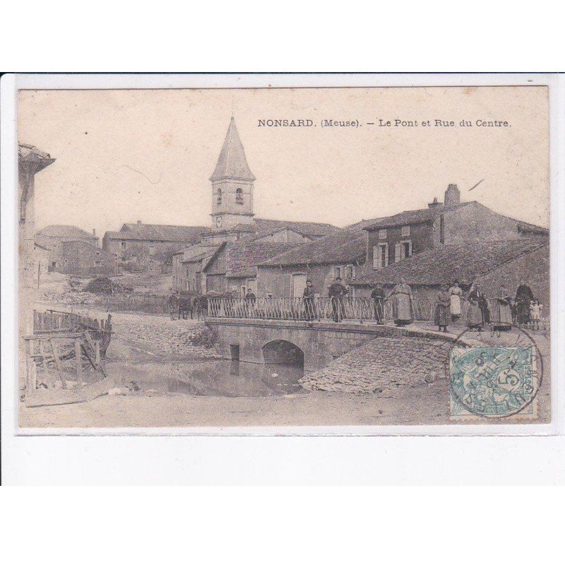 NONSARD: le pont et rue du centre - très bon état