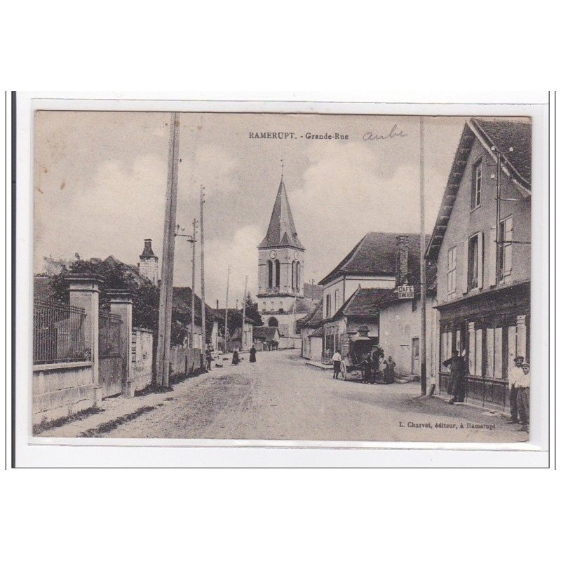 RAMERUPT : grande rue - tres bon etat