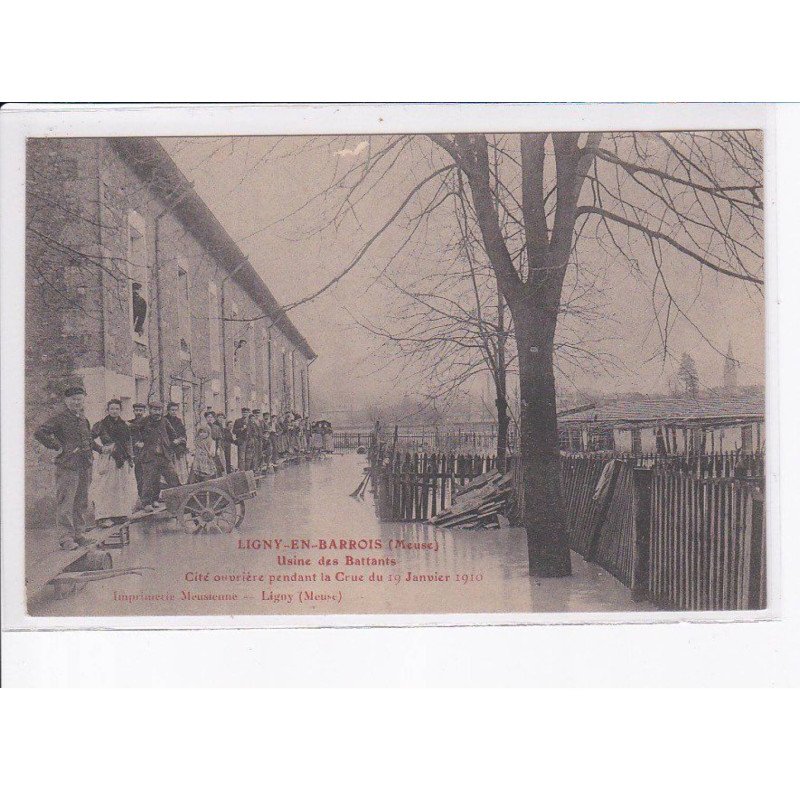 LIGNY-en-BARROIS: usine des battants, cité ouvrière pendant la crue 1910 - très bon état
