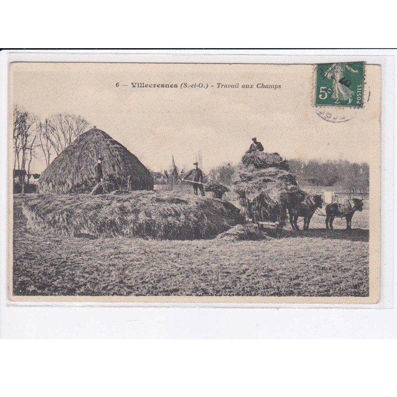 VILLECRESNES: travail aux champs - très bon état