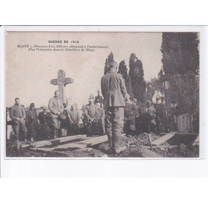 BLAYE: discours d'un officier allemand à l'enterrement d'un prisonnier dans le cimetière de blaye - très bon état