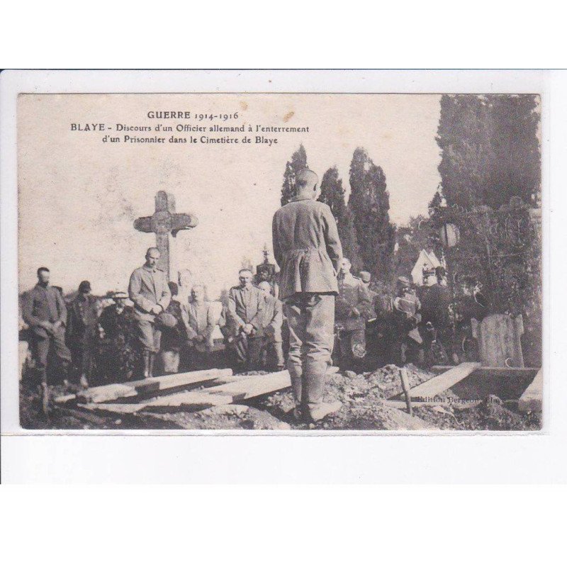 BLAYE: discours d'un officier allemand à l'enterrement d'un prisonnier dans le cimetière de blaye - très bon état