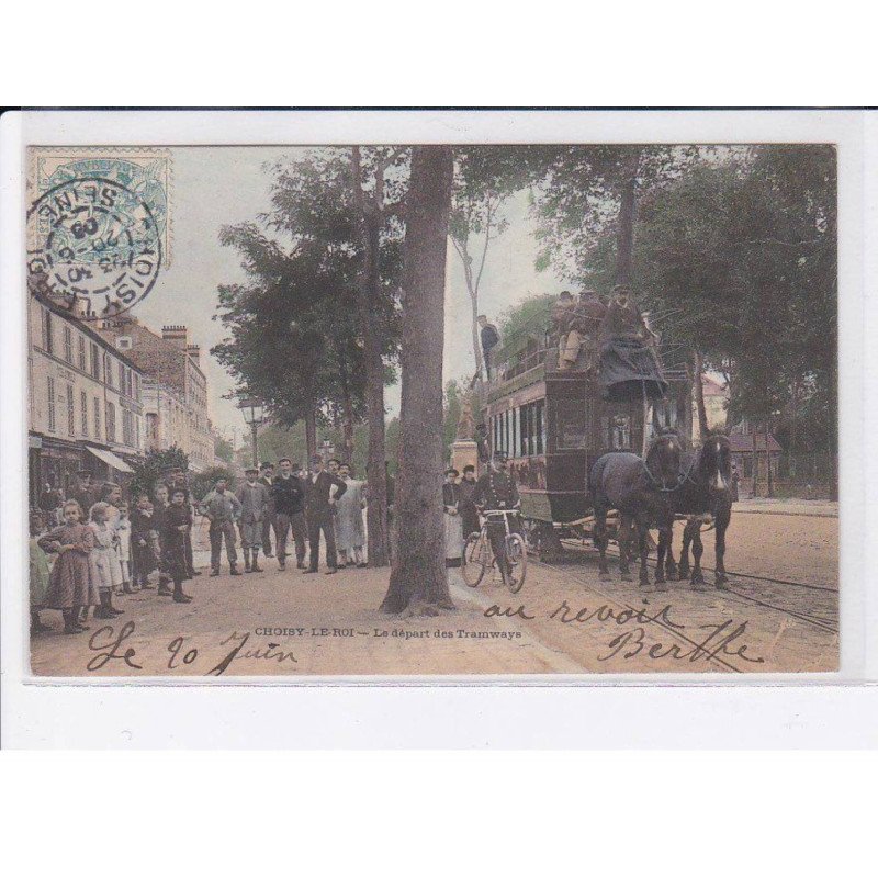 CHOISY-le-ROI: le départ des tramways - très bon état