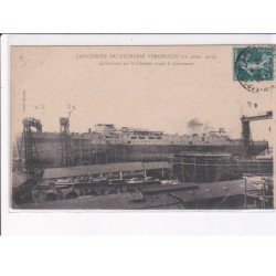 BORDEAUX: lancement du cuirassé vergniaud 1910 le cuirassé sur le chantier avant le lancement - très bon état