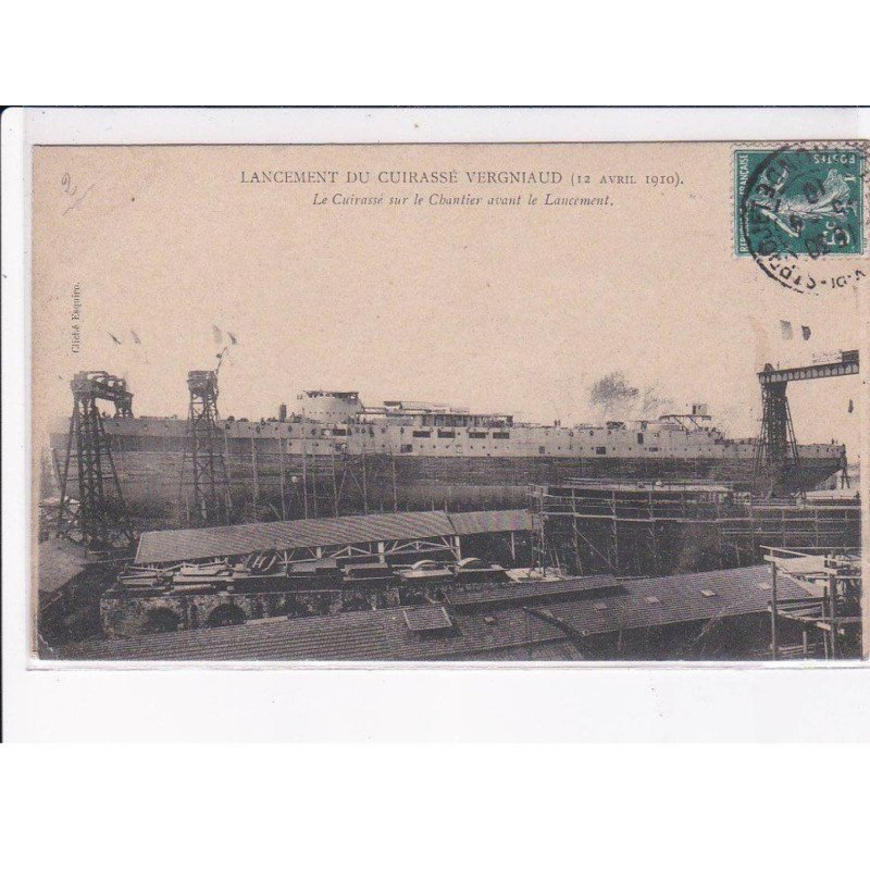 BORDEAUX: lancement du cuirassé vergniaud 1910 le cuirassé sur le chantier avant le lancement - très bon état