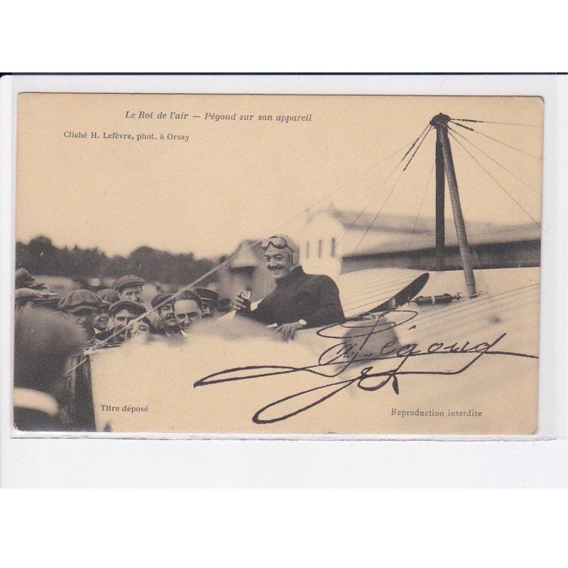 AVIATION: AUTOGRAPHE: le roi de l'air, pégoud sur osn appareil, Pégoud - très bon état