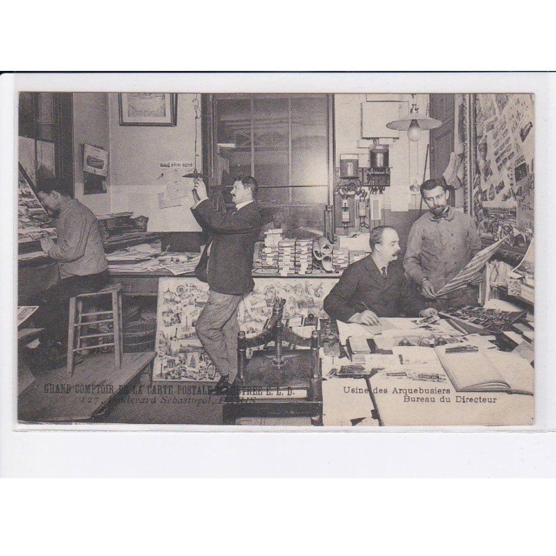 PARIS: grand comptoir de la carte postale, usine des arquebusiers, bureau du directeur - état