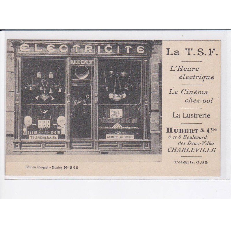 CHARLEVILLE: electricité, la T.S.F. l'heure électrique, le cinéma chez soi, la llusterie, Hubert et Cie - très bon état