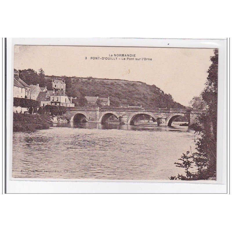 PONT-D'OUILLY : le pont sur l'orne - tres bon etat