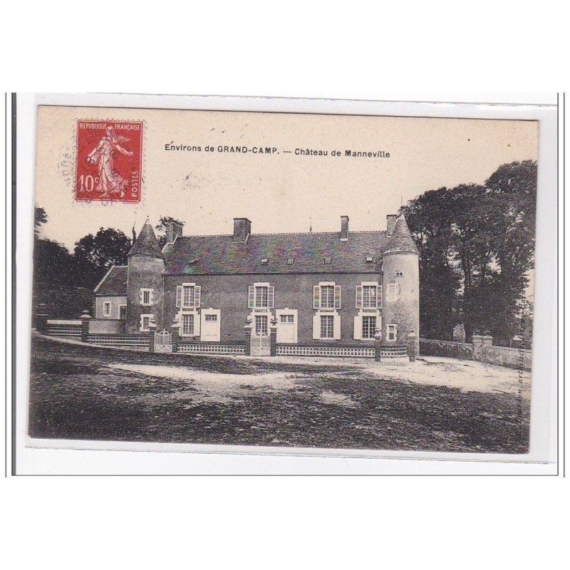 GRAND-CAMP : chateau de manneville - tres bon etat