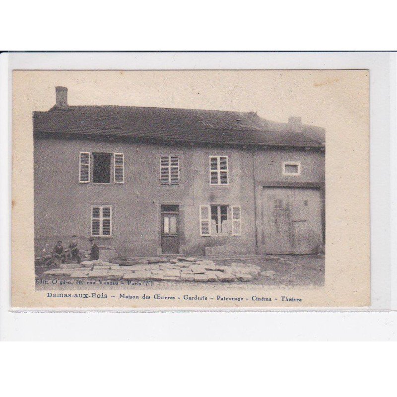 DAMAS-aux-BOIS: maison des oeuvres, garderie, patronage, cinéma, théâtre - très bon état