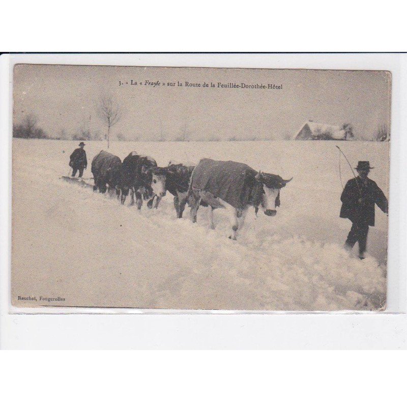 FEUILLEE-DOROTHEE: la "frayée" sur la route de la feuillé-dorothé-hôtel - très bon état