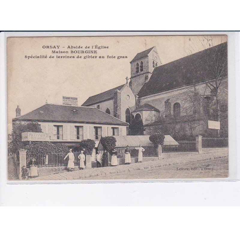 ORSAY: abside de l'église maison bourgine spécialité de terrines de gibier au foie gras - état