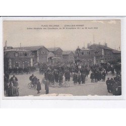 LEVALLOIS-PERRET: place collange, grève générale des chauffeurs 28 novembre 1911 au 22 avril 1912 - état