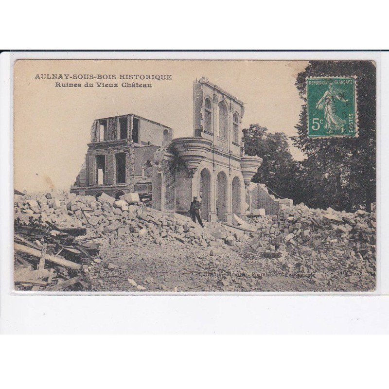 AULNAY-sous-BOIS: historique, ruines du vieux château - très bon état