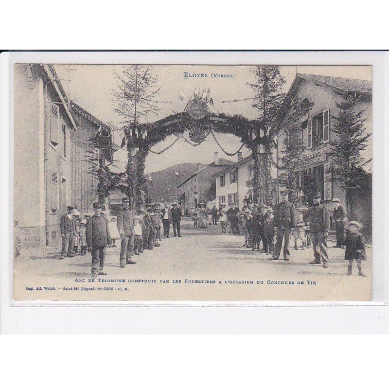 ELOYES: arc de triomphe construit par les forestiers à l'occasion du concours de tir - très bon état