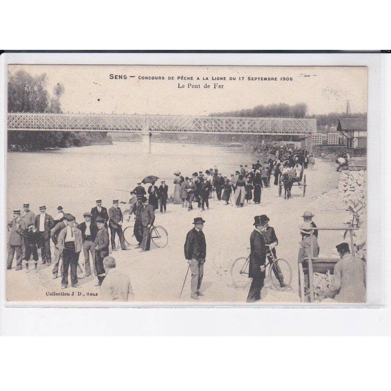 SENS: concours de pêche à la ligne du 17 septembre 1905, le pont de fer - très bon état