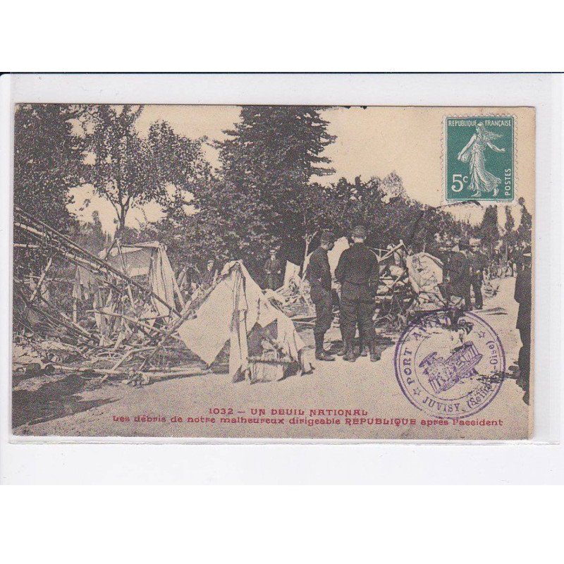 PORT-AVIATION: un deuil national les débris de notre malheureux dirigeable république, cachet - très bon état