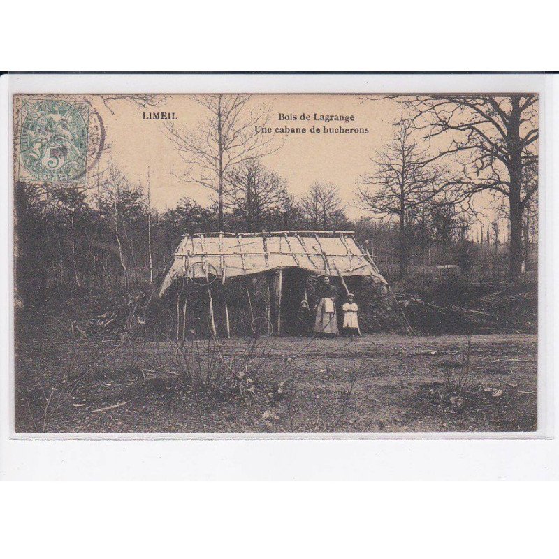 LIMEIL: bois de lagrange, une cabane de bûcherons - très bon état
