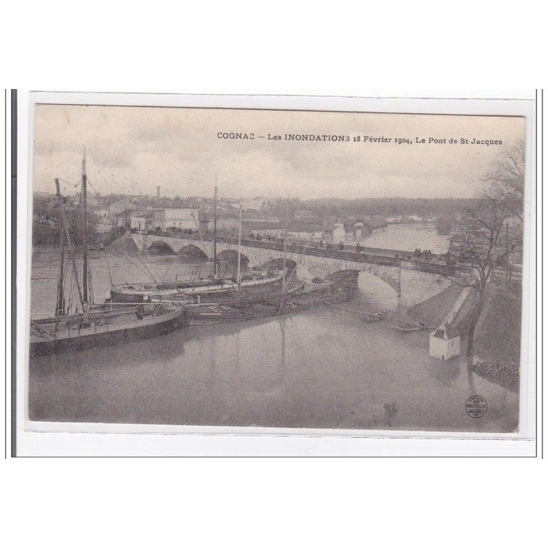 COGNAC : les inondations 18 fevrier 1904, le pont de st-jacques - tres bon etat