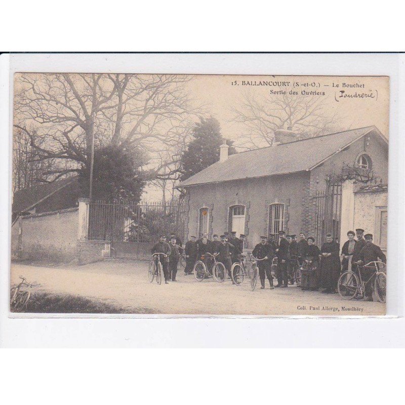 BALLANCOURT: sortie des ouvriers, le bouchet - très bon état