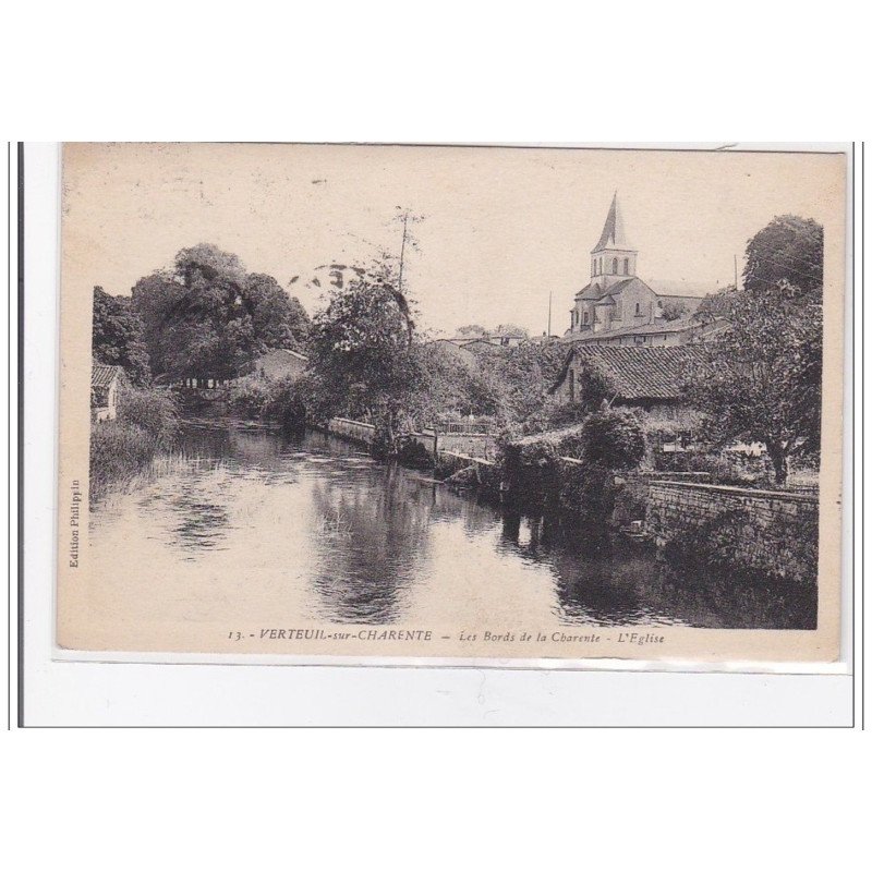 VERTEUIL-sur-CHARENTE : les bords de la charente, l'eglise - tres bon etat