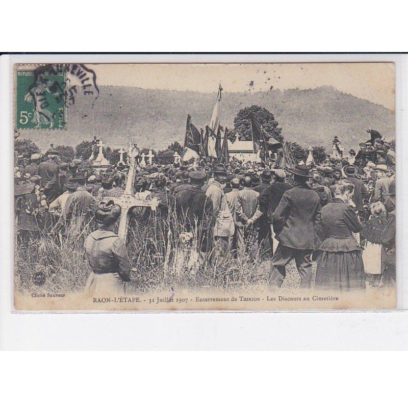 RAON-L'ETAPE: 31 juillet 1907, enterrement de thirion, les discours au cimetière - très bon état