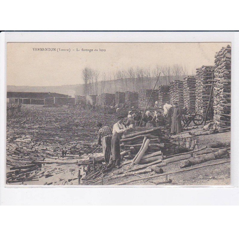 VERMENTON: le flottage du bois - très bon état