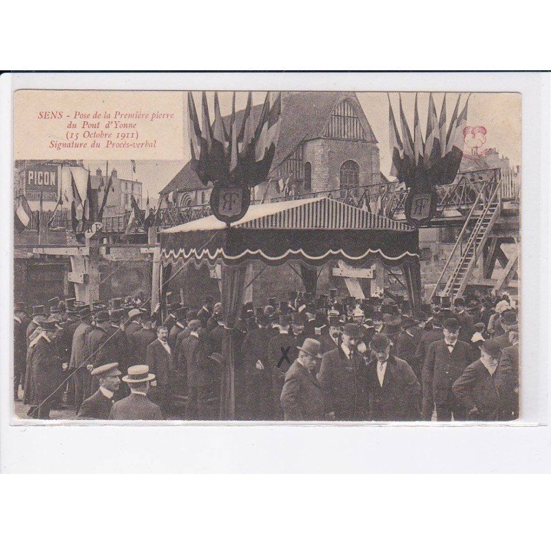 SENS: pose de la premiere pierre du pont d'yonne 1911 signature du procès-verbal - très bon état