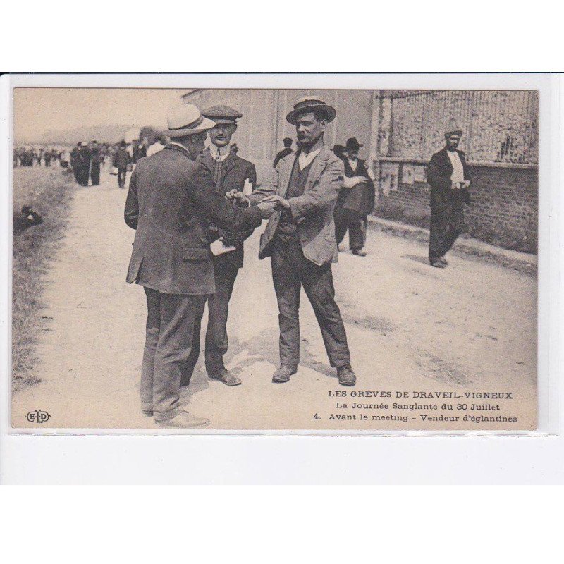 DRAVEIL-VIGNEUX: les grèves, la journée sanglante du 30 juillet, avant le meeting, vendeur d'églantines - très bon état